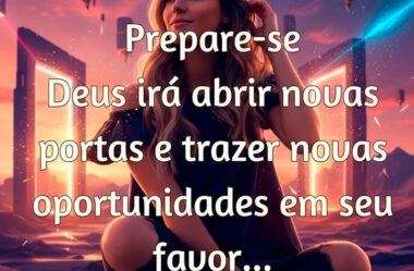 Prepare-se Deus irá abrir novas portas
