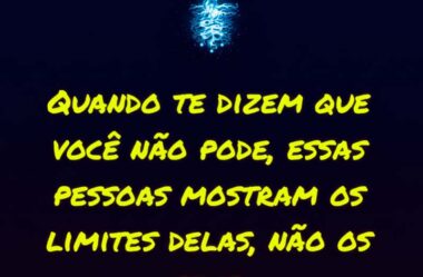 Quando te dizem que você não pode