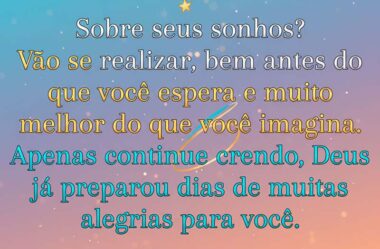 Sobre seus sonhos?
