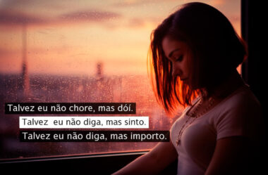 Talvez eu não chore mas dói