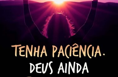Tenha paciência