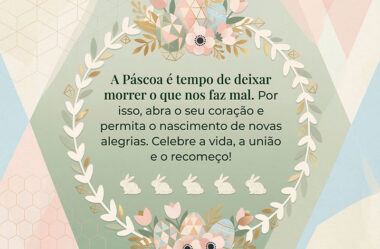 A Páscoa é tempo de deixar morrer o que nos faz mal