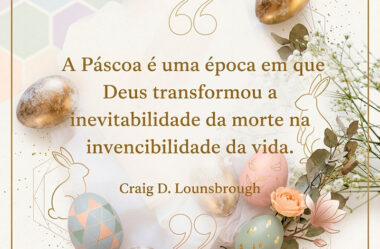 A Páscoa é uma época em que Deus transformou