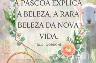 A Páscoa explica a beleza