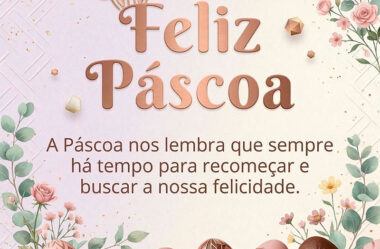 A Páscoa nos lembra que sempre já tempo para recomeçar