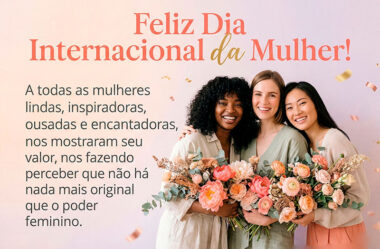 A todas as mulheres lindas, inspiradoras, ousadas e encatadoras