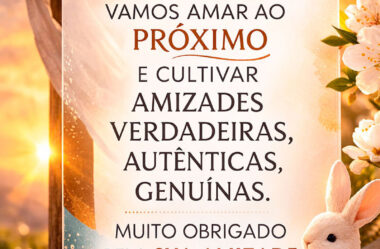 Bem como ensinou Cristo, vamos amar ao próximo