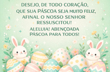 Desejo, de todo coração que a sua Páscoa seja muito feliz