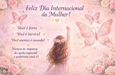 Dia da Mulher Frase Poderosa você é