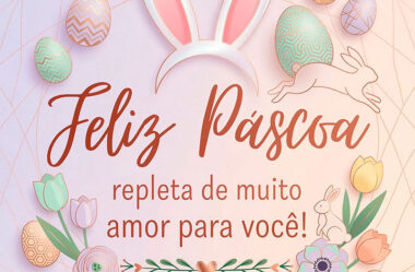 Feliz Páscoa repleta de muito amor