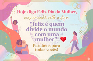 Feliz é quem divide o mundo com uma mulher