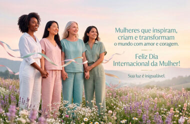 Mulheres que inspiram, criam e transformam