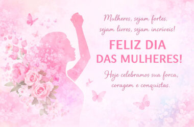 Mulheres sejam fortes, sajem livres, sejam incríveis