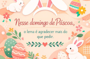 Nesse domingo de Páscoa o lema é agadecer mais do que pedir