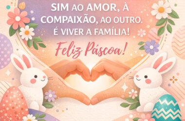 O sentimento de Páscoa é dizer sim ao amor