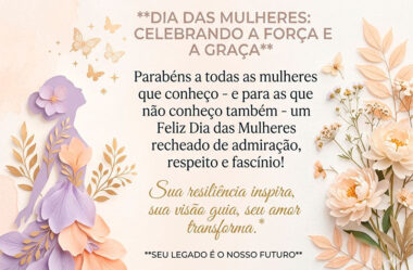Parabéns a todas as mulheres que conheço