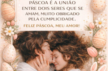 Páscoa é Amor Páscoa é a União