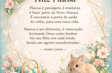 Páscoa é passagem, é mudança é fazer parte da Nova Aliança