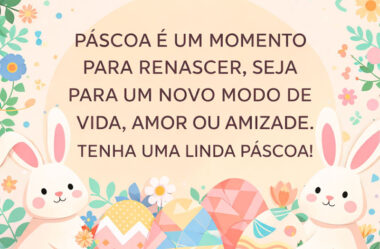 Páscoa é um momento para renascer