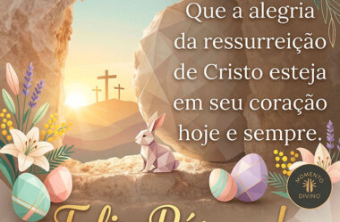 Que a alegria da ressureição de Cristo esteja em seu coração