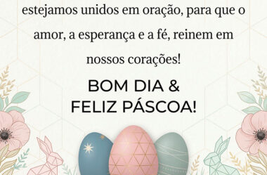 Que neste Domingo de Páscoa estejamos unidos