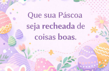 Que sua Páscoa seja recheada de coisas boas
