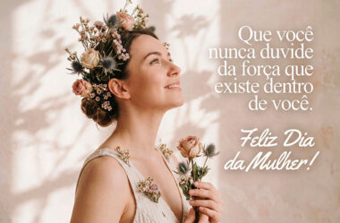 Que você nunca duvide da força que existe dentro de você