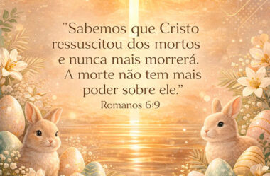 Sabemos que cristo ressuscitou dos mortos e nunca mais morrerá