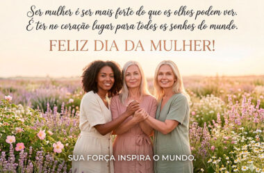 Ser Mulher é ser mais forte do que os podem ver