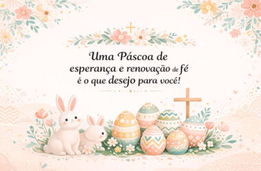 Uma Páscoa de esperança e renovação