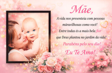 A vida nos presenteia com pessoas Feliz Dia das Mães