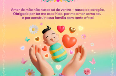 Amor de mãe não nasce só do ventre