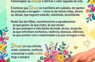 Deus em seu infinito amor, sustente, conforte e encoraje a cada Mãe