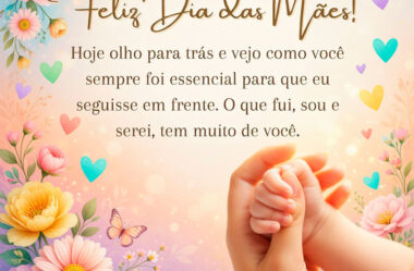 Hoje olho para trás e vejo como você foi sempre