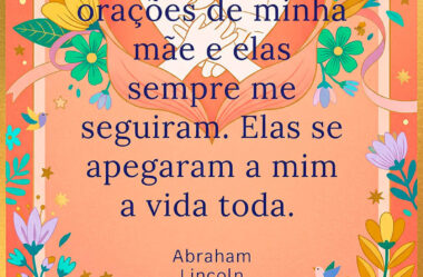 Lembro das orações de minha mãe e elas sempre me seguiram