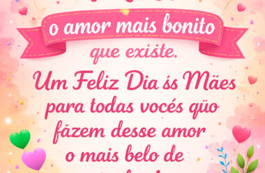 Mãe o amor mais bonito que existe