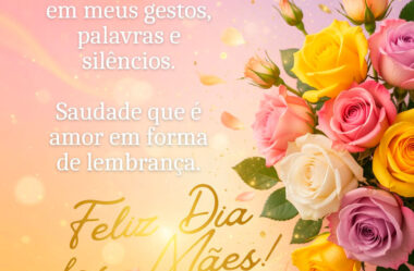 Mãe, você vive em meus gestos