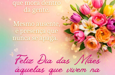 Mesmo ausente, é presença que nunca apaga