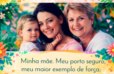 Meu porto seguro Feliz Dia das Mães