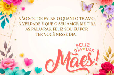 Não sou de falar o quanto Te amo