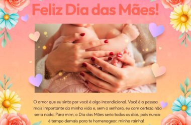 O amor que sinto por você Feliz Dia das Mães