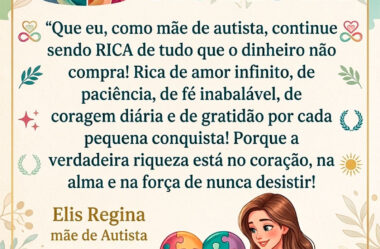 Que eu, como mãe autista, continue sendo Rica