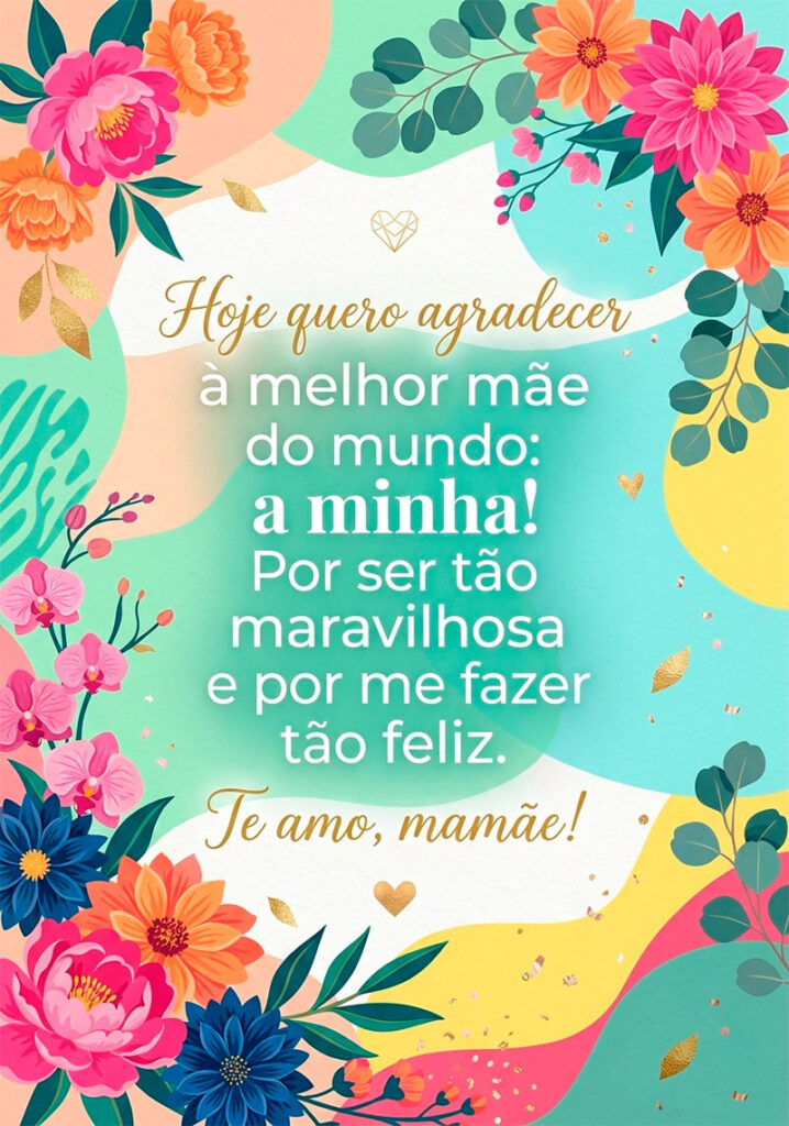 Quero agradecer a melhor mãe do mundo - Mundo Mensagens
