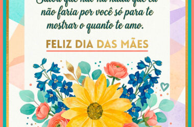 Saiba que não bada que eu não faria por você