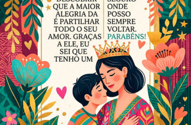 Ser Mãe é descobrir que a maior alegria da vida