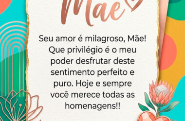 Seu amor é milagroso Feliz Dia das Mães