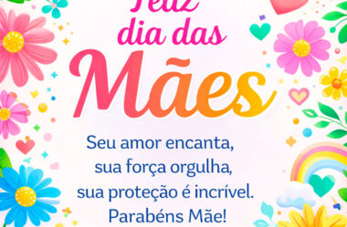 Seu amor encanta Feliz Dia das Mães