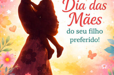 Um feliz Dia das Mães do seu filho preferido