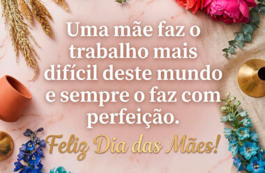 Uma mãe faz o trabalho mais difícil