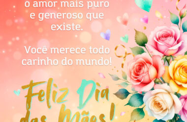 Você merece todo carinho do mundo!